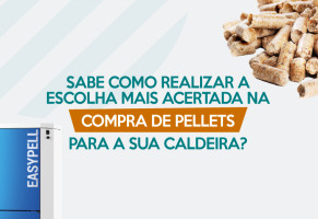 Sabe como realizar a escolha mais acertada na compra de pellets para a sua caldeira?